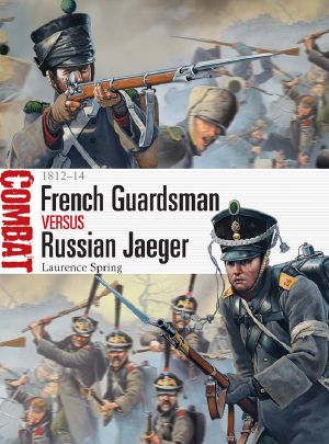 [Combat 04] • French Guardsman vs Russian Jaeger